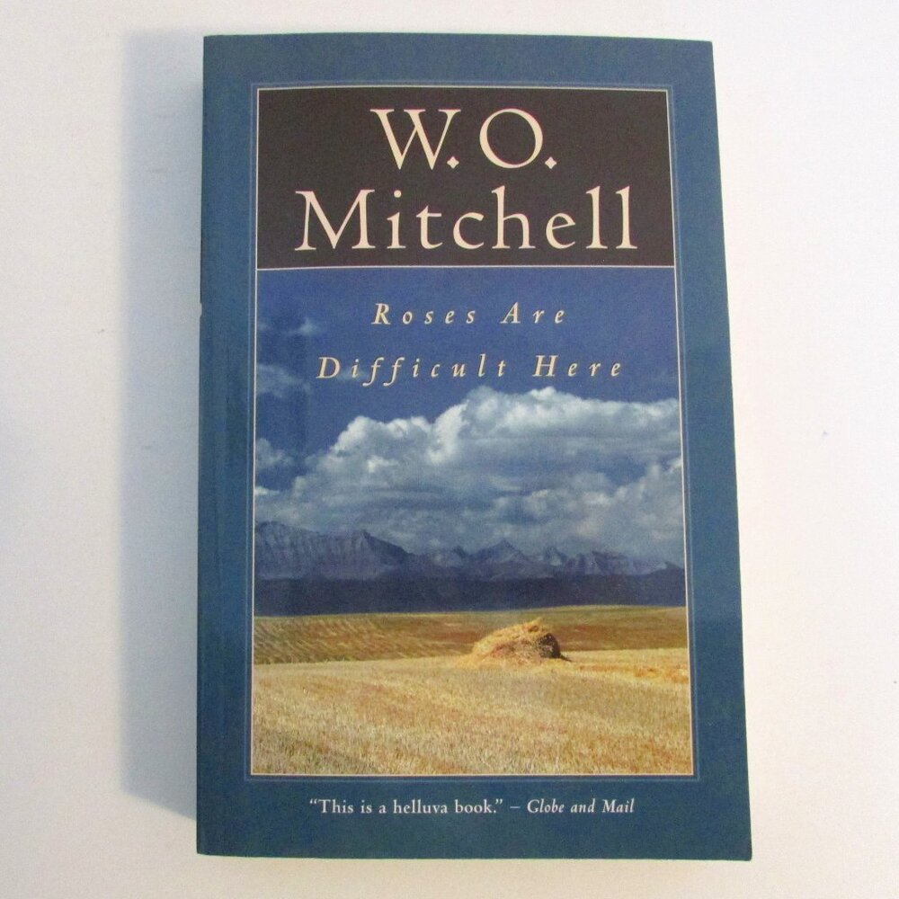 Book - Roses Are Difficult Here by W.O. Mitchell